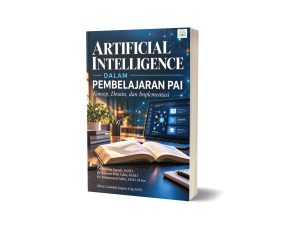 ARTIFICIAL INTELLIGENCE DALAM PEMBELAJARAN PAI: Konsep, Desain, dan Implementasi